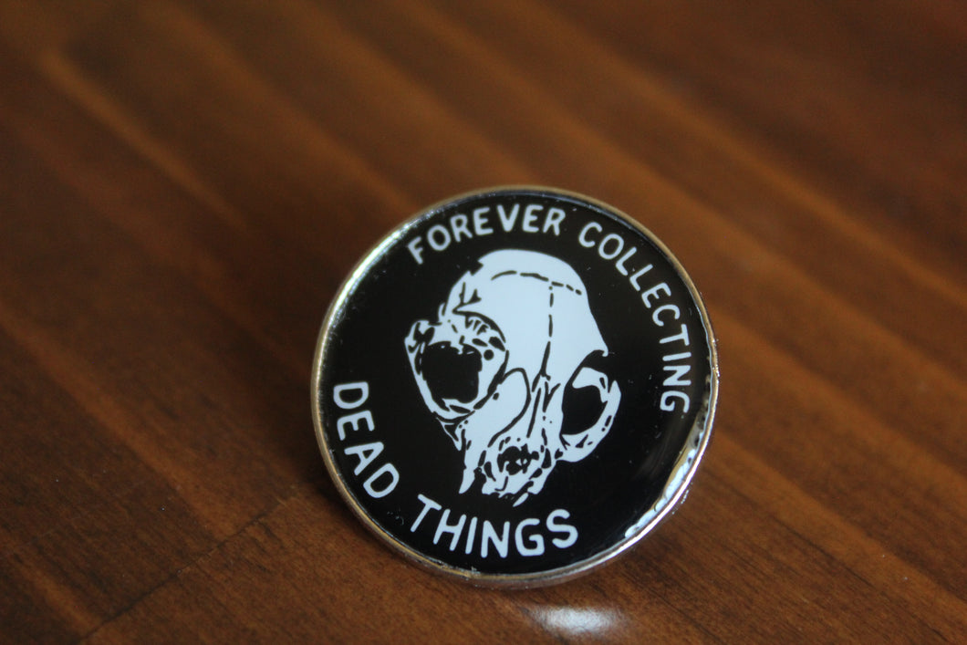 Forever Collecting Dead Things Enamel Pin